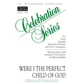 Were I the Perfect Child of God