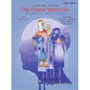 The Choral Warm-Up Accompanied Modal Canons : Conductor's edition in Full Score with Teaching Objectives