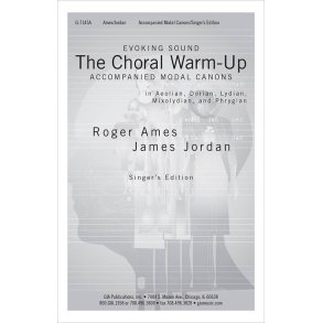 The Choral Warm-Up Accompanied Modal Canons : Singer's edition