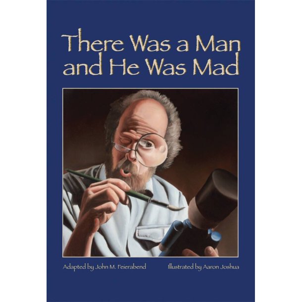 There Was a Man and He Was Mad