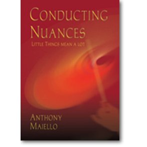 Conducting Nuances : Little Things Mean a Lot