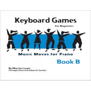 Music Moves for Piano: Keyboard Games, Book B : Keyboard Games for Beginners - Book B