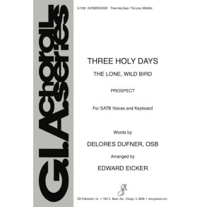 Three Holy Days : The Lone, Wild Bird