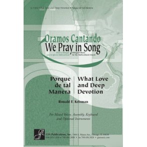 What Love and Deep Devotion / Porque de tal Manera