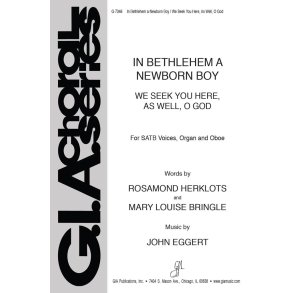 In Bethlehem a Newborn Boy : We Seek You Here, As Well, O God