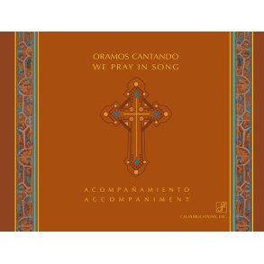 Oramos Cantando/We Pray in Song-Keyboard Landscape