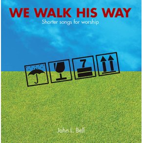 We Walk His Way : Shorter Songs for Worship