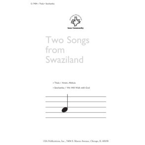 Two Songs from Swaziland : Thula/Amen, Alleluia and Sizohamba/We Will Walk with God
