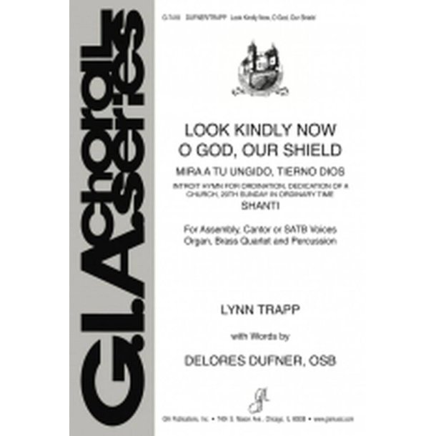 Look Kindly Now, O God, Our Shield : Introit for Ordination, Dedication of a Church, 20th Sunday in Ordinary Time