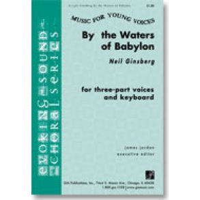 By the Waters of Babylon : Three-part Voices and Keyboard
