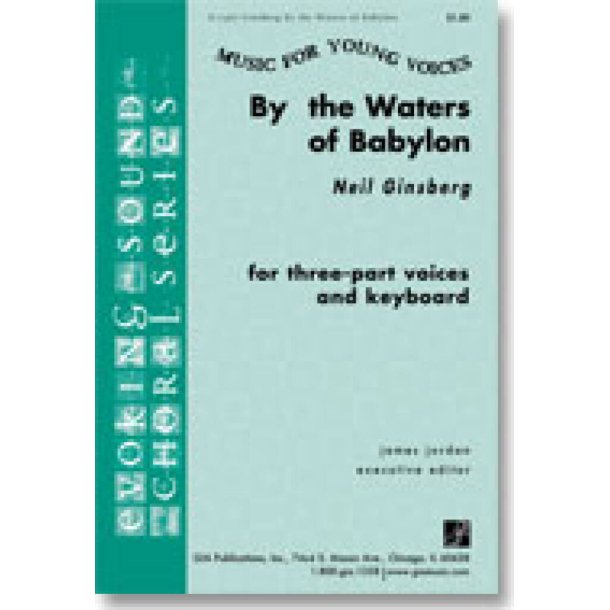 By the Waters of Babylon : Three-part Voices and Keyboard