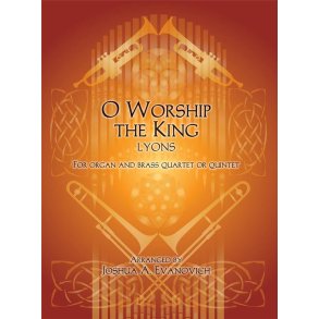 O Worship the King : Fanfare for Brass and Organ