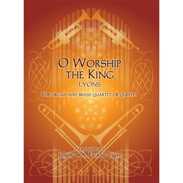 O Worship the King : Fanfare for Brass and Organ