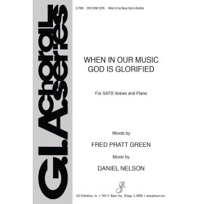 When in Our Music God Is Glorified