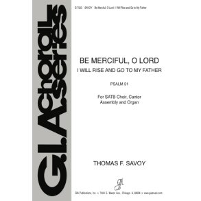 Be Merciful O Lord/I Will Rise and Go to My Father
