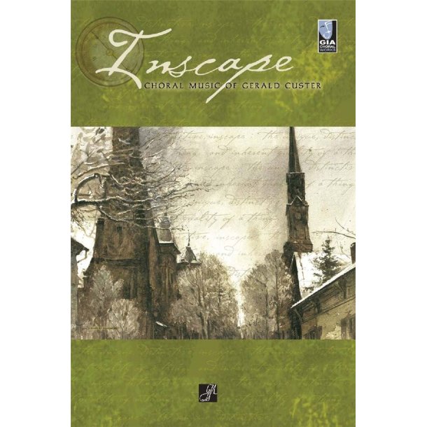 Inscape: Choral Music of Gerald Custer