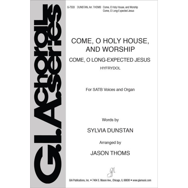 Come, O Holy House, and Worship : Come, O Long-expected Jesus