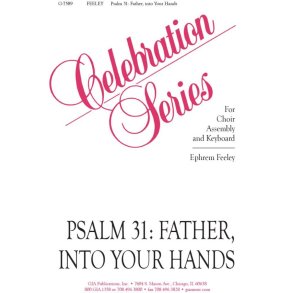 Psalm 31: Father, into Your Hands
