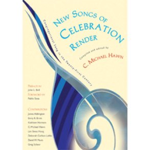 New Songs of Celebration Render : Congregational Song in the 21st Century