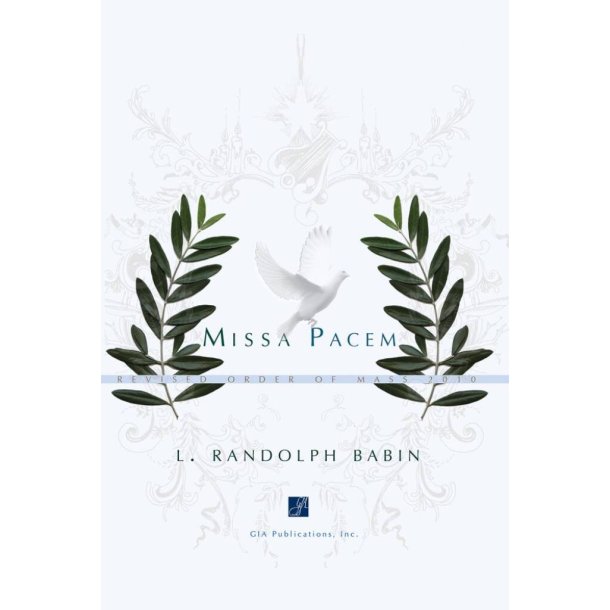 Missa Pacem - Full Score : Revised Order of Mass 2010
