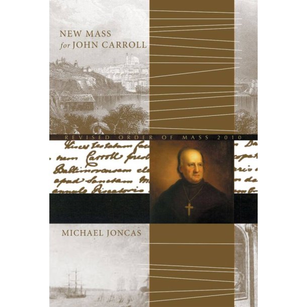 New Mass for John Carroll - Presider's edition : Revised Order of Mass 2010