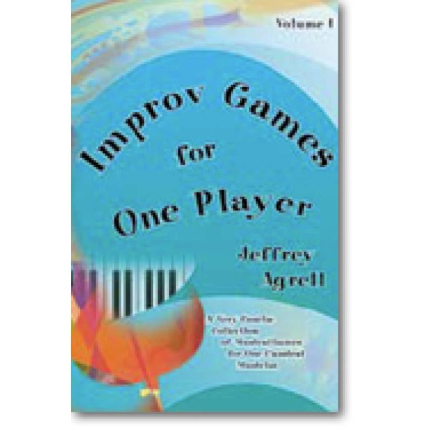Improv Games for One : A Very Concise Collection of Musical Games for One Classical Musician