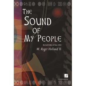The Sound of My People - Presider : Revised Order of Mass 2010