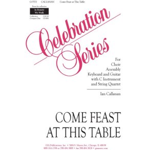 Come Feast at This Table : O Sacrament Most Holy