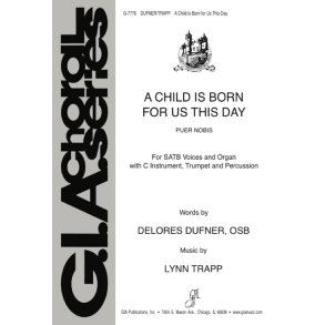 A Child Is Born for Us This Day : Introit Hymn for Christmas