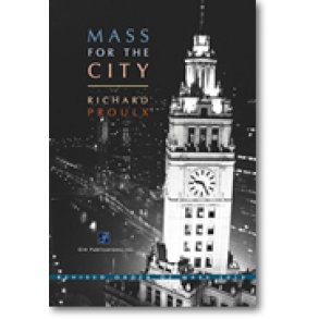 Mass for the City - Choral / Accompaniment Edition : Revised Order of Mass 2010