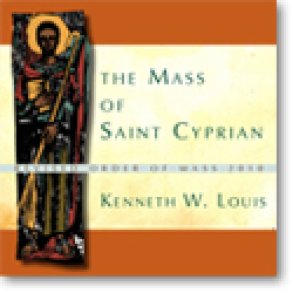 The Mass of Saint Cyprian - CD : Revised Order of Mass 2010