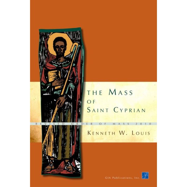 The Mass of Saint Cyprian - Presider : Revised Order of Mass 2010