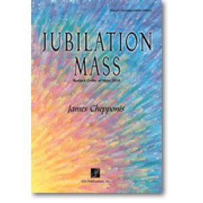 Jubilation Mass - Choral / Accompaniment Edition : Revised Order of Mass 2010