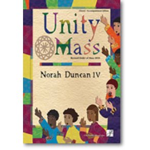 Unity Mass - Choral / Accompaniment Edition : Revised Order of Mass 2010