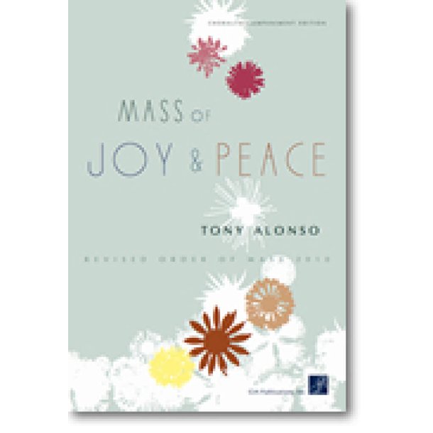 Mass of Joy and Peace -Choral acc. Ed. : Revised Order of Mass 2010