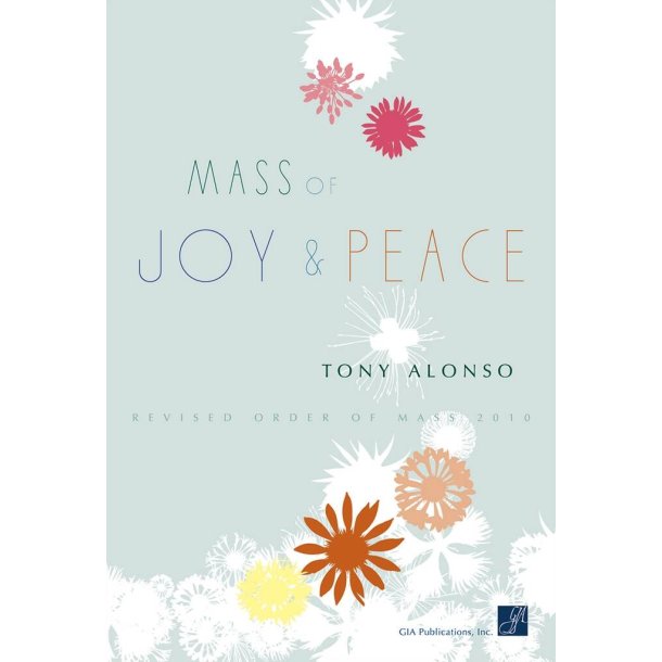 Mass of Joy and Peace - Full Score : Revised Order of Mass 2010