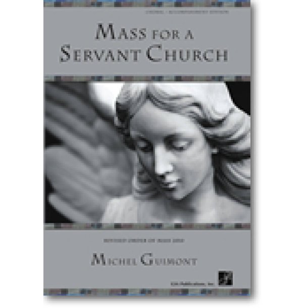 Mass for a Servant Church -Choral acc. Ed. : Revised Order of Mass 2010