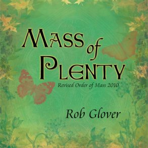 Mass of Plenty - CD : Revised Order of Mass 2010
