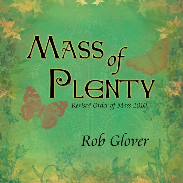 Mass of Plenty - CD : Revised Order of Mass 2010