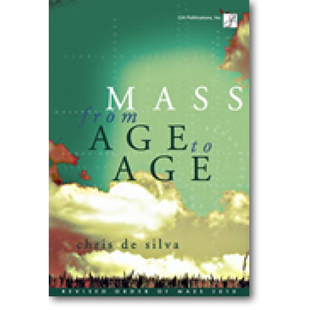 Mass from Age to Age -Choral acc. Ed. : Revised Order of Mass 2010