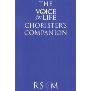 The Voice for Life Chorister's Companion