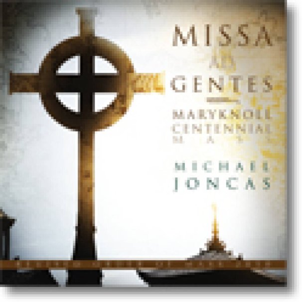 Missa ad Gentes: Maryknoll Centennial Mass - CD : Revised Order of Mass 2010