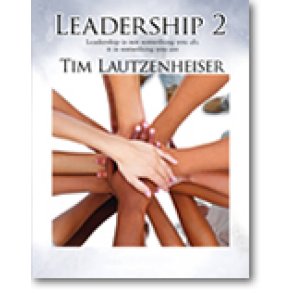 Leadership 2 : Leadership Is Not Something You Do, It Is Something You Are