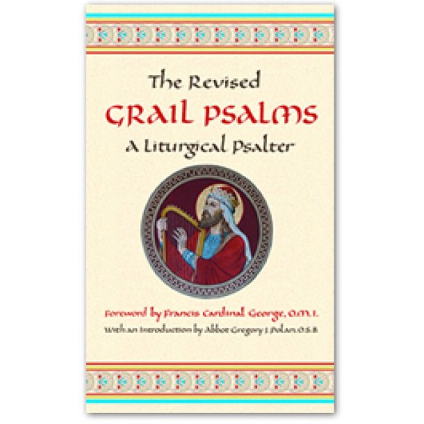 Revised Grail Psalms, The : A Liturgical Psalter