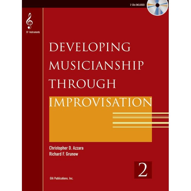 Developing Musicianship through Improvisation Bk 2 : B flat Instruments