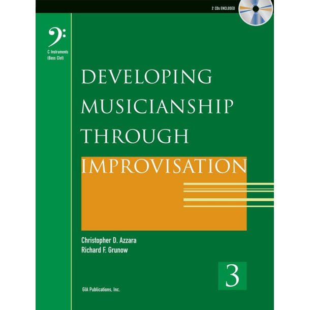 Developing Musicianship through Improvisation Bk 3 : C Instruments, Bass Clef