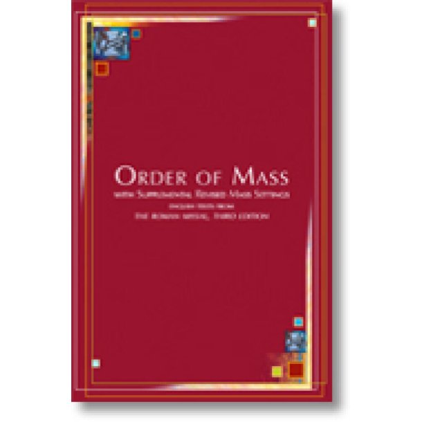 Order of Mass Pew Edition : With Supplemental Revised Mass Settings