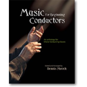 Music for Beginning Conductors : An Anthology for Choral Conducting Classes