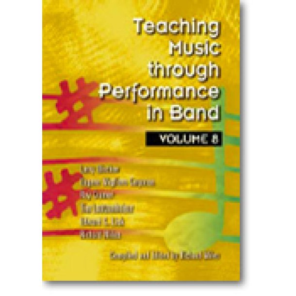 Teaching Music through Performance in Band, Vol. 8