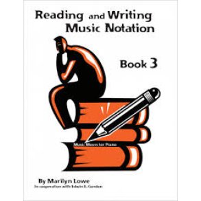 Music Moves for Piano: Reading and Writing, Book 3 : Music Notation